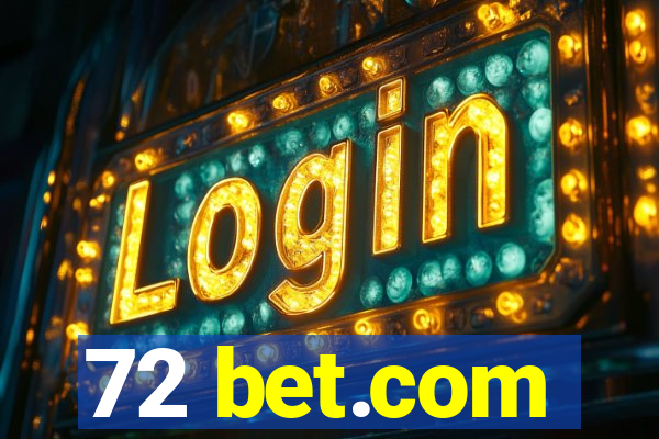 72 bet.com